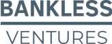 Bankless ventures
